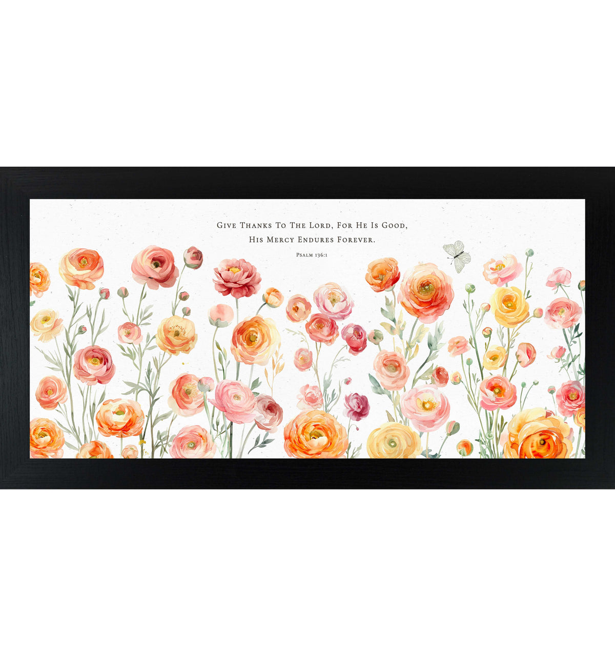 Give Thanks to the Lord – Psalm 136:1 Ranunculus Framed Wall Art – Christian Floral Scripture Decor (SB749)