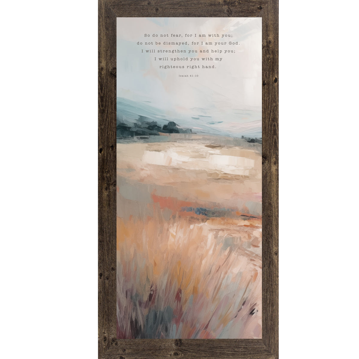 Isaiah 41:10 Wall Art – Do Not Fear For I Am With You Terracotta Landscape Christian Decor (SB762)