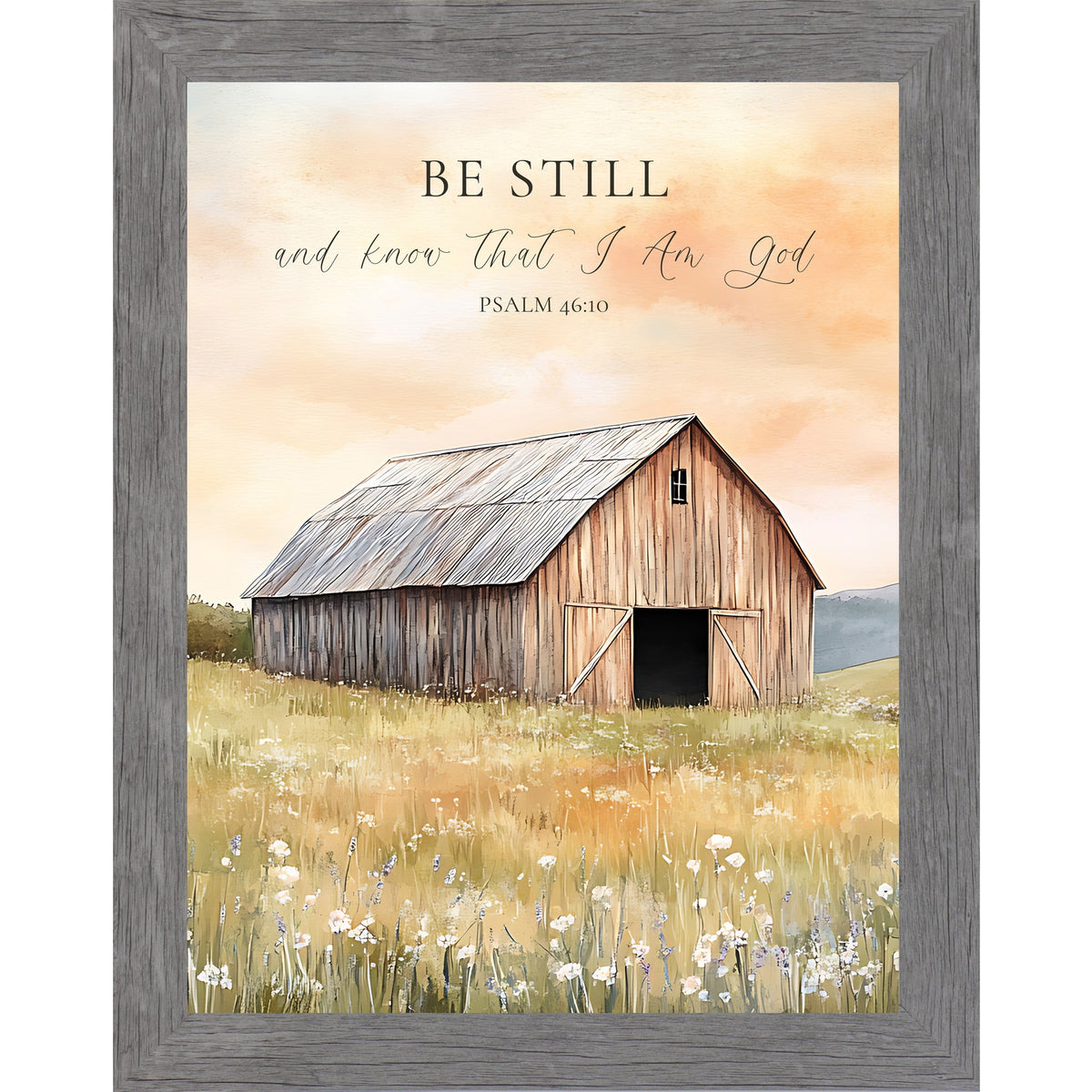 Be Still and Know That I Am God Wall Art – Psalm 46:10 Farmhouse Barn Wildflower Framed Decor (SB255)