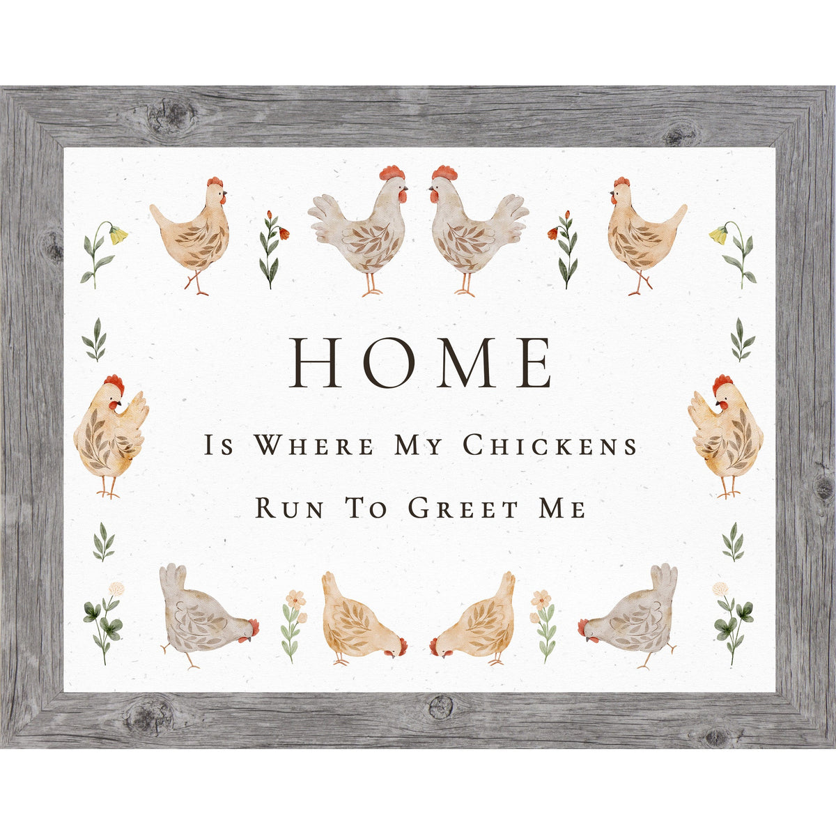 Home Is Where My Chickens Run To Greet Me – Farmhouse Chicken Wall Art – Rustic Kitchen Decor (SB173)