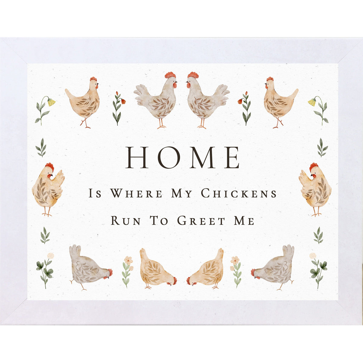 Home Is Where My Chickens Run To Greet Me – Farmhouse Chicken Wall Art – Rustic Kitchen Decor (SB173)