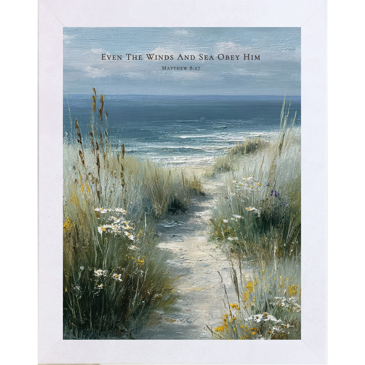 Even The Winds And Sea Obey Him Wall Art – Coastal Scripture Matthew 8:27 Decor (SB233)